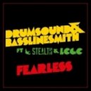 Drumsound & Bassline Smith - Fearless (feat. Stealth & LCGC)