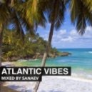 Sanaev - Atlantic Vibes ()