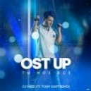 Ost Up - Ты моё всё (Dj MriD & Tony Kart Remix)