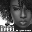 Tony Brown - I Feel (Dj Lykov Dub Version)
