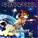 Extra Terra - Astrobot (Original mix)