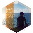 Max+well - Like Glass