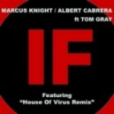 Marcus Knight & Albert Cabrera Feat. Tom Gray - If