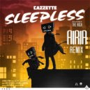 Cazzette - Sleepless (Airia Remix)