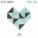 Eliot Harris - Your Love (Roland Remix)