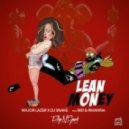 Major Lazer & DJ Snake & Rihanna - Lean On Money