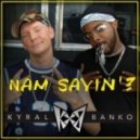 Kyral & Banko - Nam Sayin\' (Original mix)