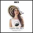 Lana Del Rey - High By The Beach