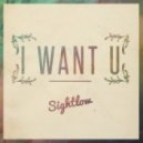 Sightlow - I Want U (Original mix)