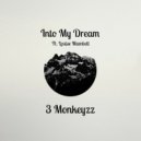 3 Monkeyzz - Into My Dream