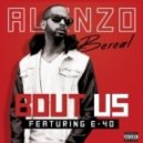 Alonzo Bereal - Bout Us (feat. E-40)
