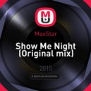 MaxStar - Show Me Night