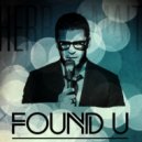 Therr Maitz - Found U