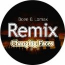 BCee & Lomax - Changing Faces