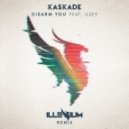 Kaskade - Disarm You
