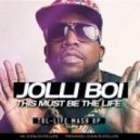 Jolli Boi vs. Tom-Rise - This Must Be The Life (Tol-Life Mash Up)