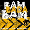 Section51 feat. Ragga Twins - BamBadaBam (Original mix)