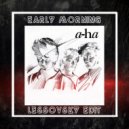 A - Ha - Early Morning