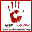 Alesso - In My Blood (Fabio Baldini Extended Mix)