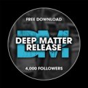 Deep Matter - Release (Original mix)
