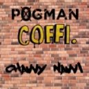 P0gman & Coffi - Chavvy Navvi