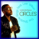 The Shadow Kings, Kelvin Sylvester, Lee Wilson - Circles (UUSVAN Remix)