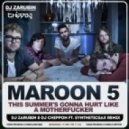 Maroon 5 - This Summer's Gonna Hurt Like A Motherfucker