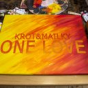 Krot & Mailky - One Love (Original mix)