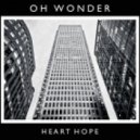 Oh Wonder - Heart Hope (Original mix)