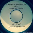 Kings Of Tomorrow Feat. Dawn Tallman - Let It Go