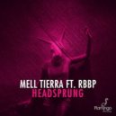 Mell Tierra Ft. RBBP - Headsprung