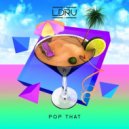 LDRU - Pop That