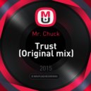 Mr. Chuck - Trust