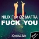 NILIX, Oz Mafra - Fuck you (Original Mix)