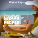 Digital Rhythmic - Beach, Sun & Happy People 29 (Studio Live Mix)