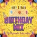 Dj Alexander Interactive - Birthday mix (2015)