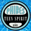 Phibes - Teen Spirit (Beat Remix)