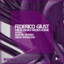 Federico Giust - Miles Away From Home (Diego Infanzon Remix)