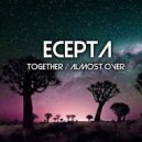 Ecepta - Almost Over (Original mix)
