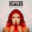 Scales - Love's Got Me High