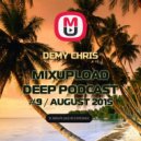 Demy Chris - Mixupload Deep Podcast #9 (August 2015)