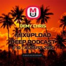 Demy Chris - Mixupload Deep Podcast #10 (August 2015)