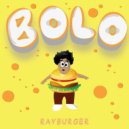 RayBurger - Bolo (Original mix)