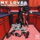 Majid Jordan ft. Drake - My Love (Midi Culture Remix)