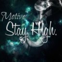 Motive - Stay High (Original Mix)
