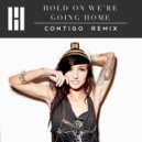 Hold On Were Going Home - Lights (Contigo Tropical Remix)