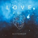 Katdrop - Love