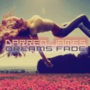 Darren James - Dreams Fade (Original mix)