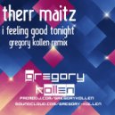 therr maitz - i feeling good tonight (gregory kollen remix)