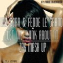 Ida Corr & Fedde Le Grand vs Antonio Dimartino - Let Me Think About It (Zak Mash Up)